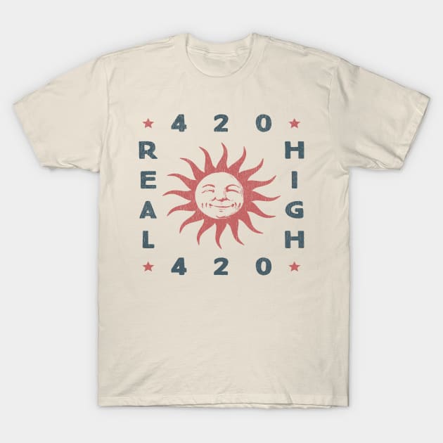 420 REAL HIGH T-Shirt by Bear and Seal